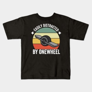 Onewheel - Easily distracted by onewheel Kids T-Shirt